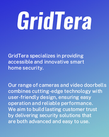 GridTera specializes in providing accessible and innovative smart home security
